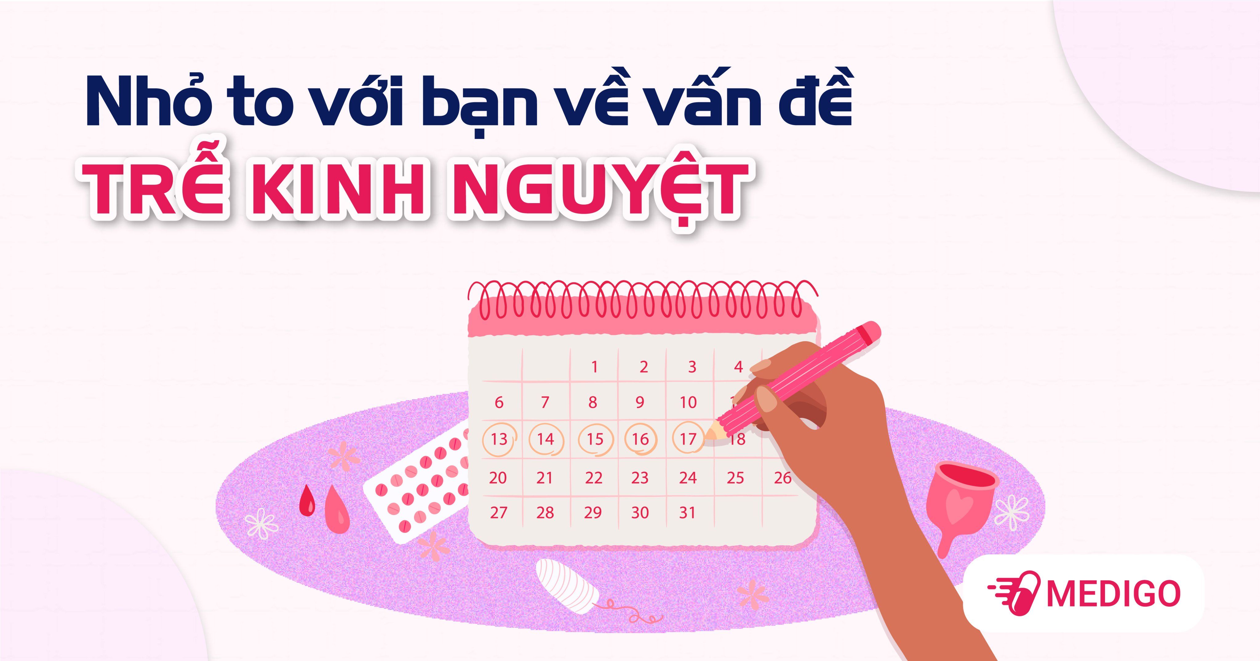 Nhỏ to với bạn về vấn đề trễ kinh nguyệt