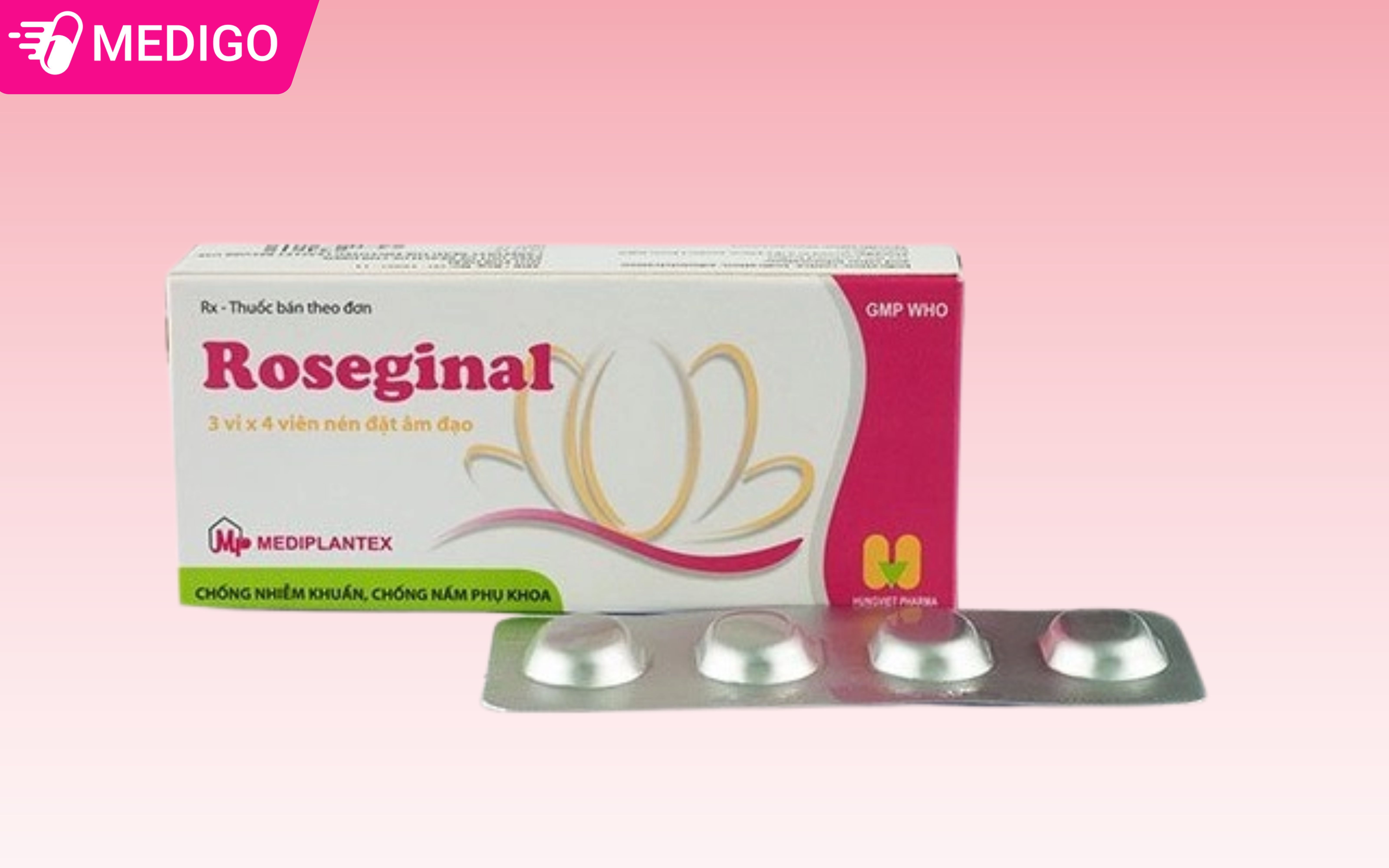 Thuốc chống nhiễm khuẩn, chống nấm phụ khoa Roseginal: 5 thông tin quan trọng về công dụng, cách dùng và lưu ý