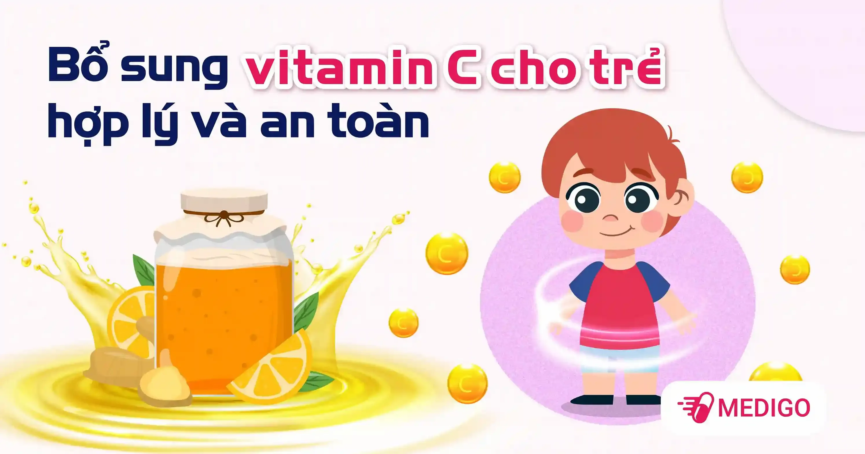 Bổ sung vitamin C cho trẻ hợp lý và an toàn