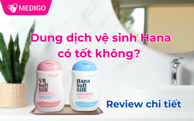 Dung dịch vệ sinh Hana có tốt không? Review chi tiết