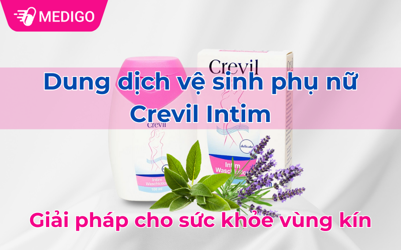 Dung dịch vệ sinh phụ nữ Crevil Intim - Giải pháp cho sức khỏe vùng kín
