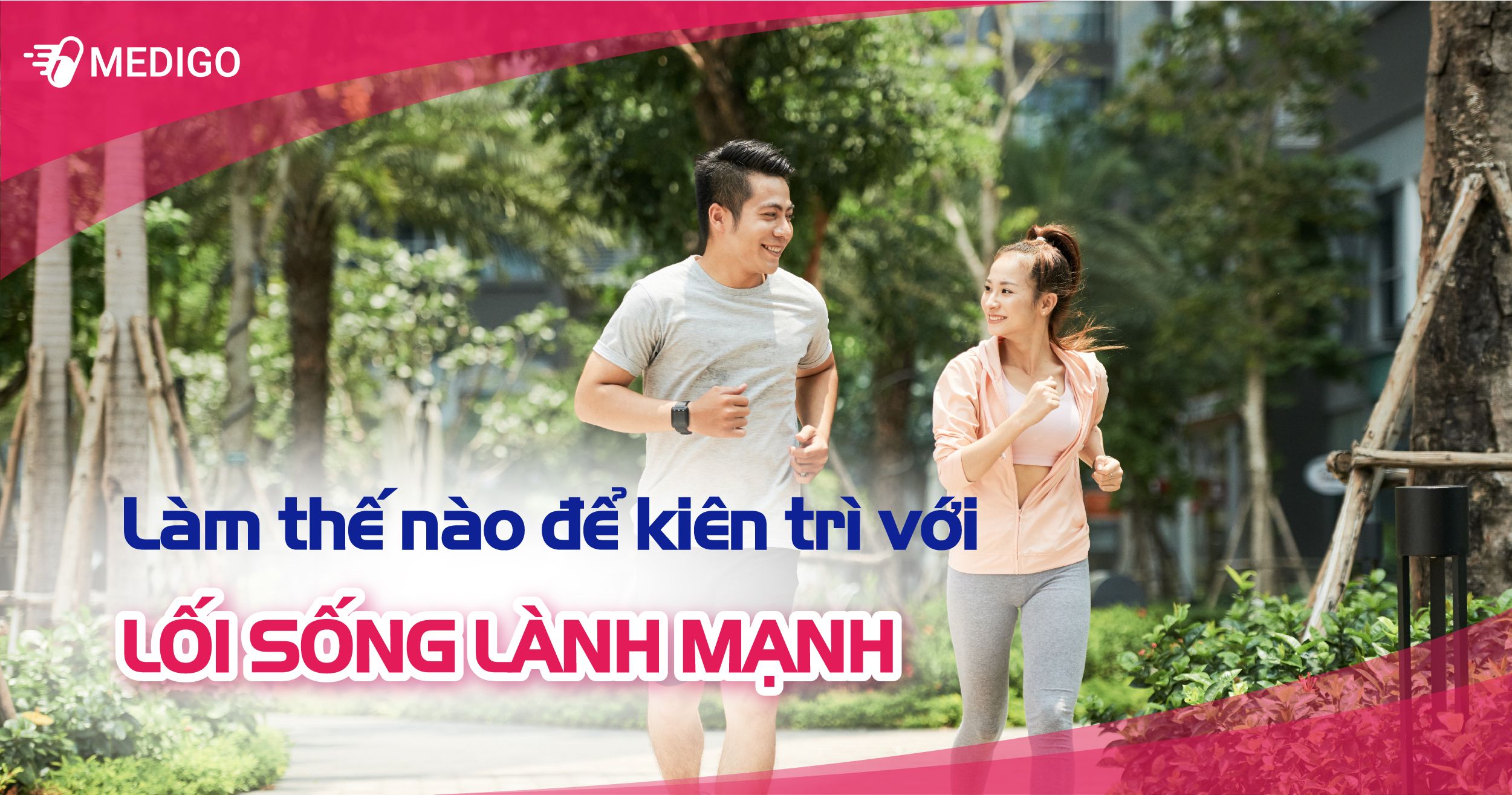 Bài báo cáo đặc biệt phần 4: Làm thế nào để kiên trì với lối sống lành mạnh?