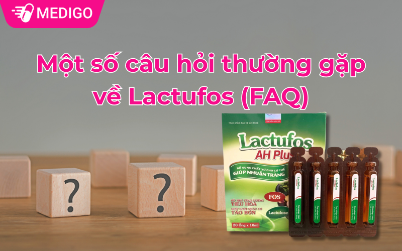 Một số câu hỏi thường gặp về Lactufos (FAQ)