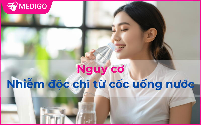 Nguy cơ nhiễm độc chì từ cốc uống nước