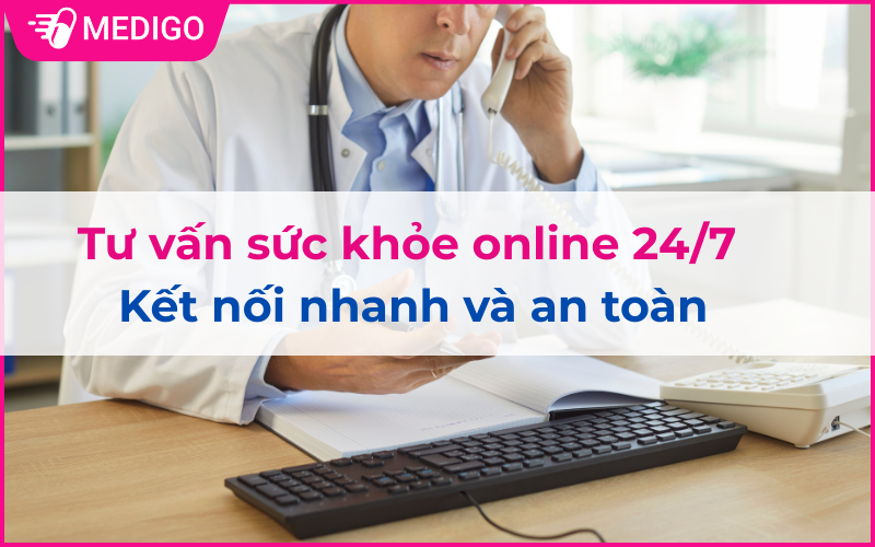 Tư vấn sức khỏe online 24/7 kết nối nhanh và an toàn