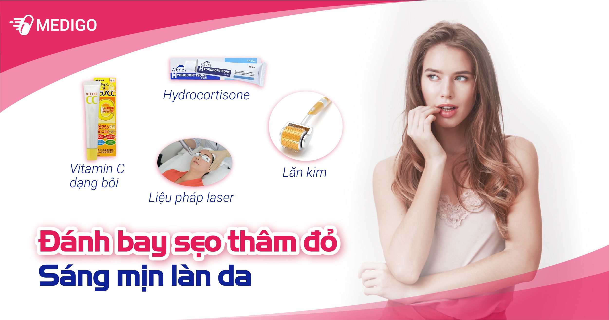 Sẹo thâm đỏ và cách lấy lại làn da sáng mịn nhanh chóng