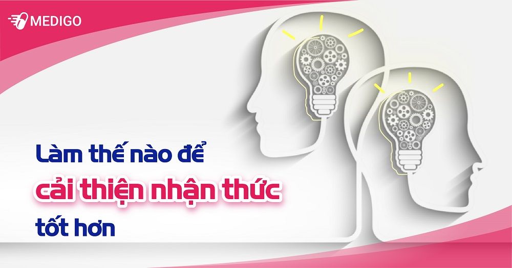 Làm thế nào để cải thiện nhận thức tốt hơn