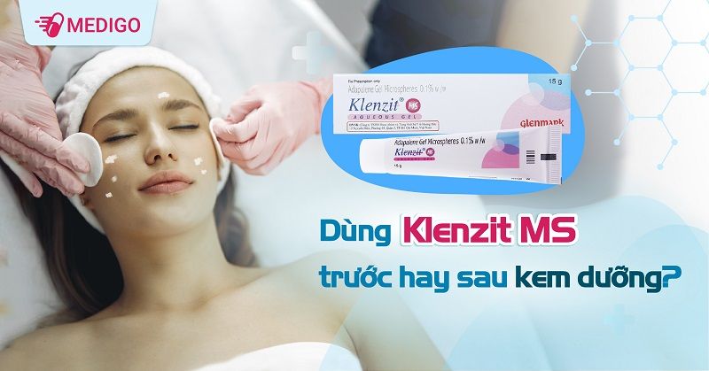 dùng klenzit ms trước hay sau kem dưỡng