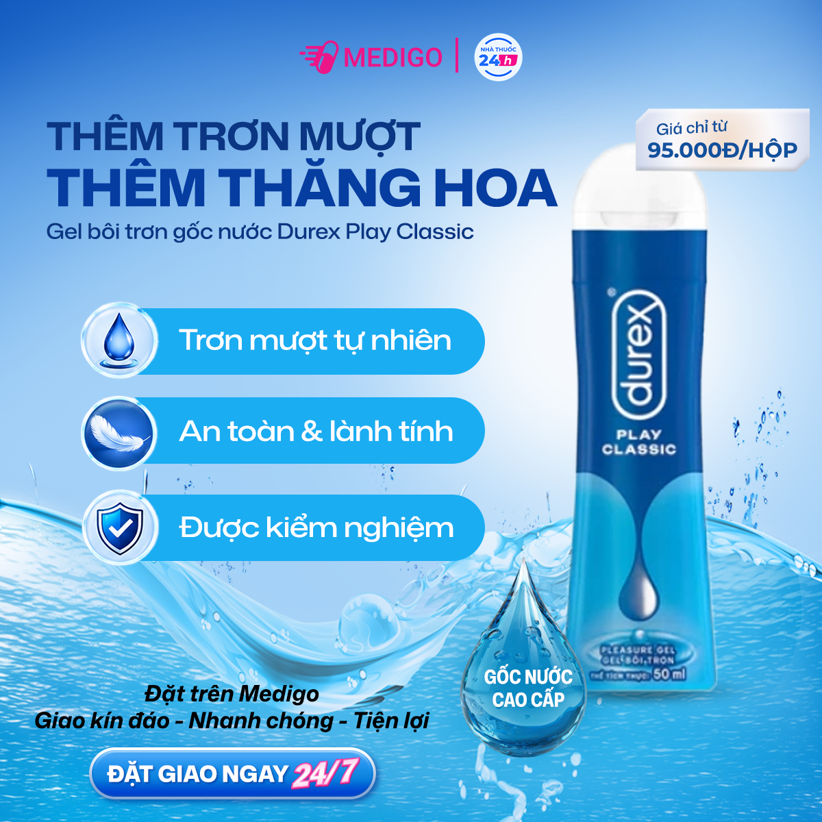 GEL BÔI TRƠN DUREX PLAY CLASSIC: CÔNG DỤNG, THÀNH PHẦN, CÁCH DÙNG VÀ NHỮNG ĐIỀU CẦN BIẾT
