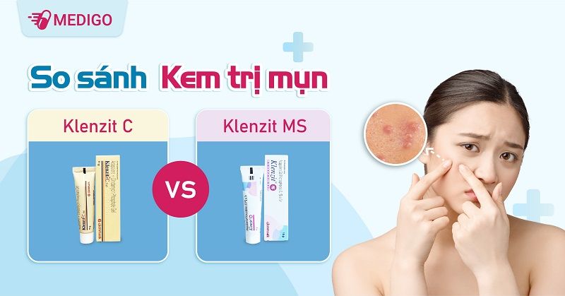 So sánh kem trị mụn Klenzit MS và Klenzit C