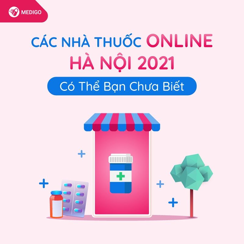 TOP 7+ nhà thuốc online tại Hà Nội uy tín và chất lượng