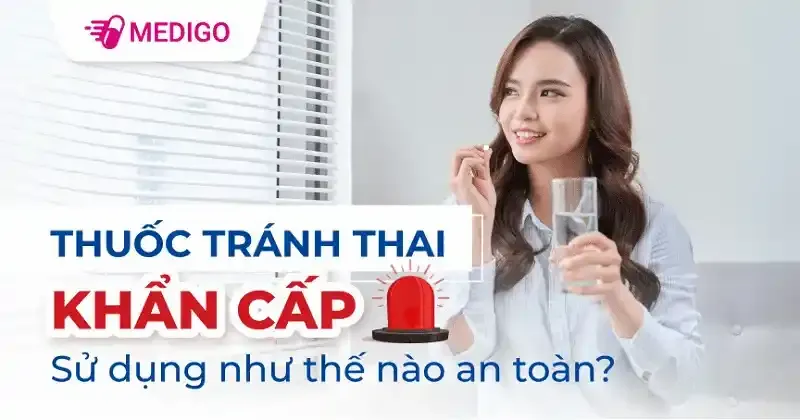 Tổng quan về thuốc tránh thai khẩn cấp