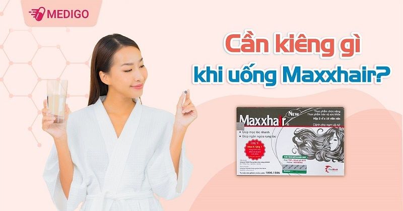 Uống Maxxhair có kiêng gì không?